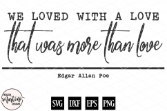 We Loved With A Love That Was More Than Love Product Image 3