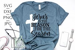 Jesus is the reason for the season SVG, Christmas Cut File Product Image 1