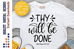 Thy Will Be Done SVG Matthew 69 10 Religious svg Faith SVG Product Image 1