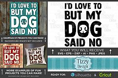 I&#039;d Love To But My Dog Said No SVG File - Pawprint SVG - 805 Product Image 1