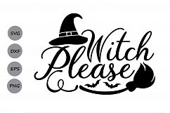 Witch Please svg, Halloween Svg, witch svg, witch hat svg. Product Image 1