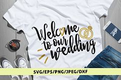 Welcome To Our Wedding - Wedding SVG EPS DXF PNG Cut Files Product Image 1