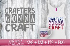 Crafters Gonna Craft - SVG DXF EPS PNG Product Image 2