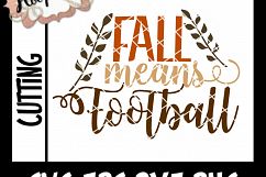 Fall Means Football - Thanksgiving SVG Cu Product Image 2