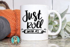 Just roll with it - Kitchen Puns Hand lettered - SVG Cut Product Image 2