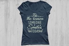 Be The Reason Someone Smiles Today SVG, Inspiational Uplifting Quote SVG, Smile, Summer SVG, Silhouette Cricut Files, svg, dxf, eps, png. Product Image 2
