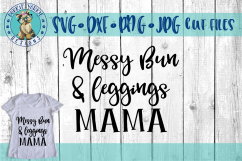 Messy Bun &amp; Leggings Mama - Mom Life - SVG Cut Files Product Image 1