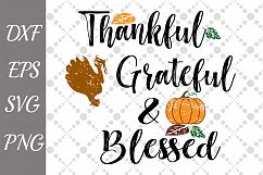 Grateful Thankful Blessed Svg, THANKSGIVING SVG, Turkey Svg Product Image 1