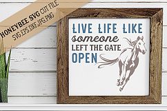 Live life like someone left the gate open Product Image 1