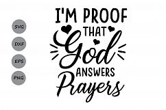 I am Proof that God Answers Prayers SVG,  God Answers Prayers SVG, New Born SVG, Baby Svg, Silhouette Cricut Files, svg, dxf, eps, png. Product Image 1