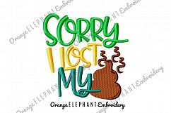 Sorry I lost My Shit Unique Urban Machine Embroidery Design digital File Product Image 1