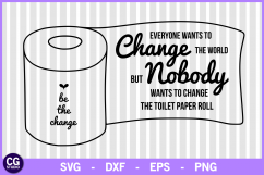 Bathroom svg, be the change svg, funny quote svg, mom svg Product Image 1