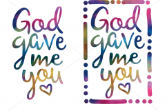 SP Vinyl  God Gave Me You Watercolor Sublimation Design  Product Image 3