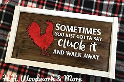 Sometimes You Just Gotta Say Cluck It and Walk Away Product Image 2