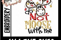Do Not Moose With Me - Christmas embroidery design Product Image 2