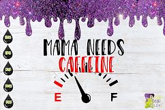 Mama Needs Caffeine SVG Product Image 1