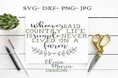 Whoever Said Country Life Is Simple Never Lived On A Farm Product Image 2