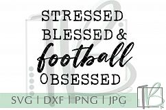 Stressed Blessed and Football Obsessed SVG Product Image 2