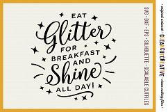 EAT GLITTER FOR BREAKFAST AND SHINE ALL DAY! - SVG DXF EPS PNG - Cricut &amp; Silhouette - clean cutting files Product Image 1
