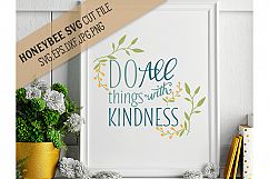 Do All Things With Kindness svg Product Image 1