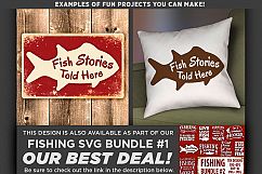 Fish Stories Told Here Svg File - Fishing Sign - 789 Product Image 3