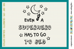 Funny Boys Superhero Bedtime Quote - SVG DXF EPS PNG Product Image 1