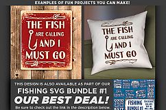 The Fish Are Calling And I Must Go Svg File - Fishing - 779 Product Image 2