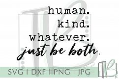 Human Kind Whatever Just Be Both SVG Product Image 2