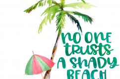 No One Trusts A Shady Beach Sublimation Design Bundle Product Image 3
