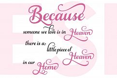 Because someone we love is in heaven there is a little piece of heaven in our home - Quote Product Image 1