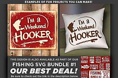 I&#039;m A Weekend Hooker Svg File - Fishing Sign - 792 Product Image 2