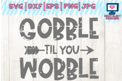 Gobble til you Wobble, Thanksgiving SVG Product Image 2