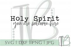 Holy Spirit You Are Welcome Here SVG Product Image 2