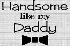 Handsome Like Daddy SVG Product Image 1