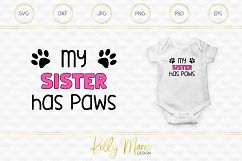 My Sister Has Paws SVG File | Dog SVG Product Image 1