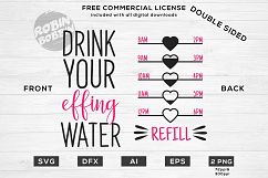 Drink Your Effing Water - Double Sided Design for T-Shirt, Hoodies, Mugs and Water Bottle Tracker Product Image 1