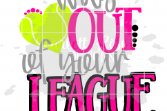 Way Out Of Your League - Tennis SVG Product Image 2