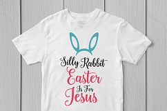 Silly Rabbit Easter Is For Jesus - Easter SVG EPS DXF PNG Product Image 3