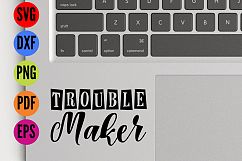 Trouble Maker SVG T-shirt Design Cutting File  Product Image 4
