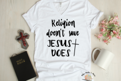 Religion doesn&#039;t save Jesus does svg CUT file Christian svg Product Image 1