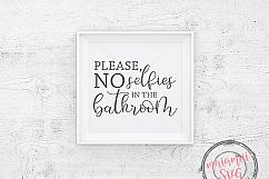 Bathroom Wall Art, Please No Selfies In The Bathroom, Signs Product Image 1