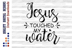 Jesus Touched my Water svg Wine humor Christian svg Product Image 2