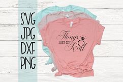 Things just got real, engagement, svg Product Image 1