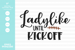 Ladylike Until Kickoff SVG DXF EPS PNG Product Image 1