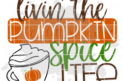 Livin the Pumpkin Spice Life SVG Product Image 2