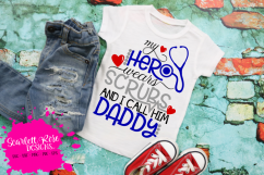 My Hero Wears Scrubs and I call him Daddy SVG Product Image 1
