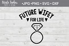 Future Wifey For Life SVG Cut File Product Image 1