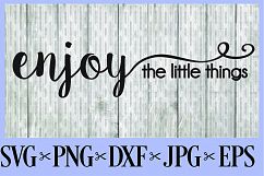 Enjoy the little things SVG PNG EPS DXF JPG  Product Image 1