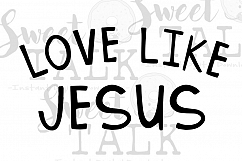 Love like Jesus svg-Instant digital down Product Image 1