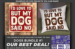 I&#039;d Love To But My Dog Said No SVG File - Pawprint SVG - 805 Product Image 3
